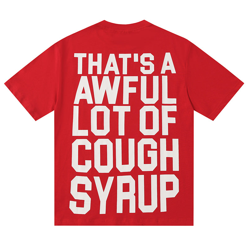 THATS A AWFUL LOT OF COUGH SYRUP Tee