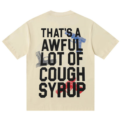 THATS A AWFUL LOT OF COUGH SYRUP Tee